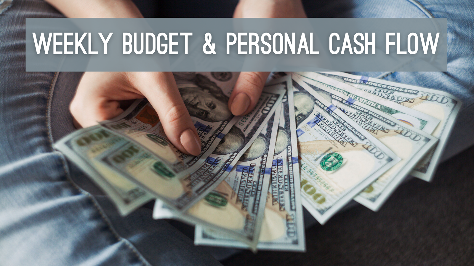 Easiest Weekly Budget & Personal Cash Flow