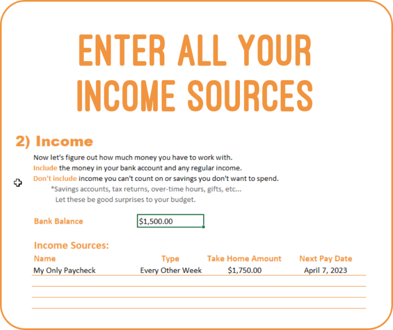 Enter all of your income sources to help manage your money using the happy giraffe budgeting spreadsheet